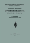 Internationale Ubersicht uber Gewerbekrankheiten nach den Berichten der Gewerbeaufsichtsbehorden der Kulturlander uber die Jahre 1920 bis 1926 : Neue Folge. Heft 24 - eBook