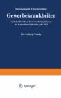 Internationale Ubersicht uber Gewerbekrankheiten nach den Berichten der Gewerbeinspektionen der Kulturlander uber das Jahr 1913 - eBook