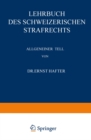 Lehrbuch des Schweizerischen Strafrechts : Allgemeiner Teil - eBook