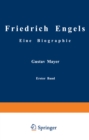 Friedrich Engels Eine Biographie : Friedrich Engels in seiner Fruhzeit 1820 bis 1851 - eBook