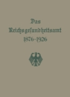 Das Reichsgesundheitsamt 1876-1926 - eBook