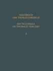 Encyclopedia of Thoracic Surgery / Handbuch Der Thoraxchirurgie : Band / Volume 2: Spezieller Teil 1 / Special Part 1 - eBook