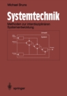 Systemtechnik : Ingenieurwissenschaftliche Methodik zur interdisziplinaren Systementwicklung - eBook