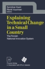 Explaining Technical Change in a Small Country : The Finnish National Innovation System - eBook