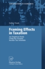 Framing Effects in Taxation : An Empirical Study Using the German Income Tax Schedule - eBook