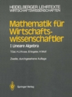 Mathematik fur Wirtschaftswissenschaftler : I Lineare Algebra - eBook