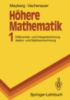 Hohere Mathematik 1 : Differential- und Integralrechnung Vektor- und Matrizenrechnung - eBook