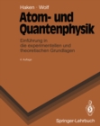 Atom- und Quantenphysik : Einfuhrung in die experimentellen und theoretischen Grundlagen - eBook