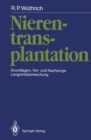 Nierentransplantation : Grundlagen, Vor- und Nachsorge, Langzeituberwachung - eBook