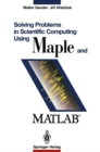 Solving Problems in Scientific Computing Using Maple and Matlab(R) - eBook