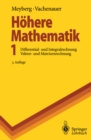 Hohere Mathematik 1 : Differential- und Integralrechung Vektor- und Matrizenrechung - eBook