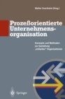 Prozeorientierte Unternehmensorganisation : Konzepte und Methoden zur Gestaltung „schlanker" Organisationen - eBook