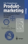 Produktmarketing : Entscheidungsgrundlagen fur Produktmanager - eBook