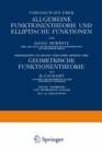 Vorlesungen uber Allgemeine Funktionentheorie und Elliptische Funktionen - eBook
