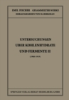 Untersuchungen Uber Kohlenhydrate und Fermente II (1908 - 1919) - eBook