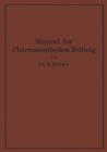 Manual der Pharmazeutischen Zeitung : Im Auftrage der Redaktion der Pharmazeutischen Zeitung - eBook