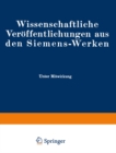 Wissenschaftliche Veroffentlichungen aus den Siemens-Werken : XVIII. Band Erstes Heft (abgeschlossen am 17. November 1938) - eBook