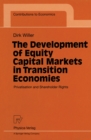 The Development of Equity Capital Markets in Transition Economies : Privatisation and Shareholder Rights - eBook
