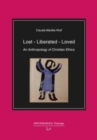 Lost - Liberated - Loved : An Anthropology of Christian Ethics - Book