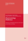 Overcoming Violence : Challenges and Theological Responses in the Context of Central Africa and Europe - Book