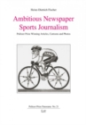 Ambitious Newspaper Sports Journalism : Pulitzer Prize Winning Articles, Cartoons and Photos - eBook