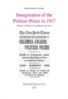 Inauguration of the Pulitzer Prizes in 1917 : Winners and Works in Journalism and Letters - eBook