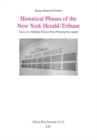 Historical Phases of the New York Herald-Tribune : Facets of a Multiple Pulitzer Prize-Winning Newspaper - eBook