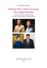 Pulitzer Prize China Coverage Over Eight Decades : From the Nationalist Chiang Kai-shek in 1941 to the Communist Xi Jinping in 2021 - eBook