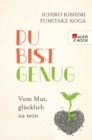 Du bist genug : Vom Mut, glucklich zu sein - eBook