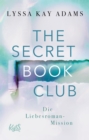 The Secret Book Club - Die Liebesroman-Mission - eBook