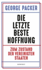 Die letzte beste Hoffnung : Zum Zustand der Vereinigten Staaten - eBook