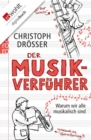 Der Musikverfuhrer : Warum wir alle musikalisch sind - eBook