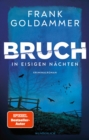 Bruch: In eisigen Nachten : Der neue Krimi von Bestsellerautor Frank Goldammer - eBook