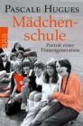Madchenschule : Portrat einer Frauengeneration - eBook