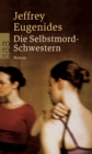 Die Selbstmord-Schwestern : Die deutsche Ubersetzung von "The Virgin Suicides" | Das TikTok-Phanomen - eBook