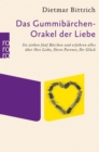 Das Gummibarchen-Orakel der Liebe : Sie ziehen funf Barchen und erfahren alles uber Ihre Liebe, Ihren Partner, Ihr Gluck - eBook