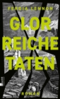 Glorreiche Taten : Roman | So wurde noch nie uber die Antike geschrieben: "Ich liebe dieses Buch." Douglas Stuart - eBook