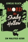 Mord in Shady Hollow : Ein Waldtier-Krimi | Die neue, charmante, herzerwarmende Krimiserie. - eBook