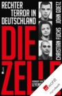 Die Zelle : Rechter Terror in Deutschland - eBook