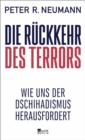 Die Ruckkehr des Terrors : Wie uns der Dschihadismus herausfordert - eBook