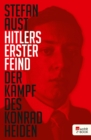 Hitlers erster Feind : Der Kampf des Konrad Heiden - eBook