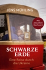 Schwarze Erde : Eine Reise durch die Ukraine - eBook