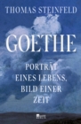 Goethe : Portrat eines Lebens, Bild einer Zeit | "Mitreiend ... so lehrreich, so gewitzt." Die Zeit - eBook