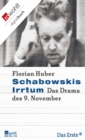 Schabowskis Irrtum : Das Drama des 9. November - eBook