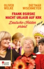 Frank Bsirske macht Urlaub auf Krk : Deutsche Helden privat - eBook