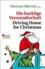 Die bucklige Verwandtschaft - Driving Home for Christmas - eBook