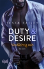 Duty & Desire - Verdachtig nah : | Von der Autorin des BookTok Bestsellers "It Happened One Summer" - eBook