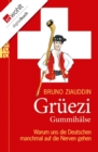 Gruezi Gummihalse : Warum uns die Deutschen manchmal auf die Nerven gehen - eBook