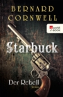 Starbuck: Der Rebell : Historischer Roman - eBook