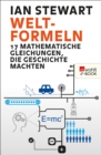Welt-Formeln : 17 mathematische Gleichungen, die Geschichte machten - eBook
